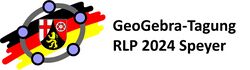 GeoGebra-Tagung RLP 2024 Speyer