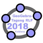 GeoGebra-Tagung RLP 2018
